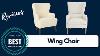 Best Wing Chair Reviews 2020 Top5