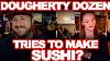 Dougherty Dozen Attempts To Make Sushi Fails Miserably