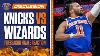 Knicks Drop Final Preseason Game In Nail Biter Against Wizards Reaction U0026 Takeaways