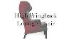 Presenting The High Wingback Lounge Chair
