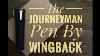 The Journeyman Pen By Wingback Unboxing And First Look