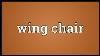 Wing Chair Meaning