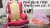 Wingback Chair Makeover Part 3